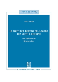 Le fonti del diritto del lavoro tra stato e regione - Librerie.coop