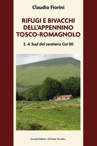 Rifugi e bivacchi dell'Appennino tosco-romagnolo - Vol. 2 - Librerie.coop