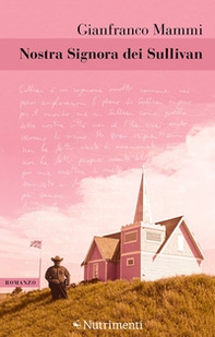 Nostra Signora dei Sullivan - Librerie.coop