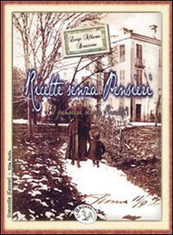 Ricette senza pensieri (o pensieri senza ricette) - Librerie.coop Ricette senza pensieri (o pensieri senza ricette) - Librerie.coop