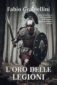 L'oro delle legioni - Librerie.coop