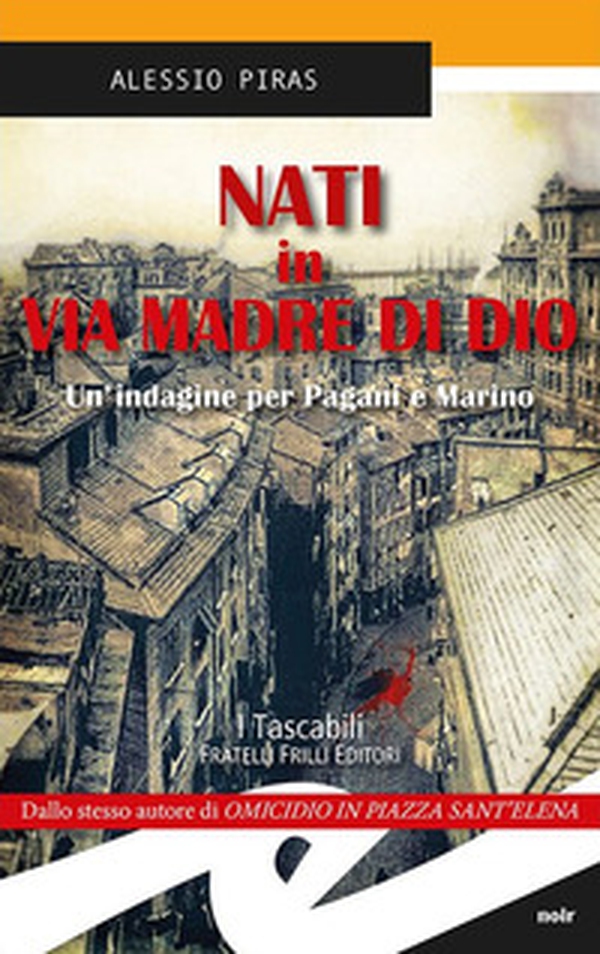 Nati in via Madre di Dio. Un'indagine per Pagani e Marino - Librerie.coop Nati in via Madre di Dio. Un'indagine per Pagani e Marino - Librerie.coop