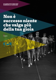 Non è successo niente che valga più della tua gioia - Librerie.coop