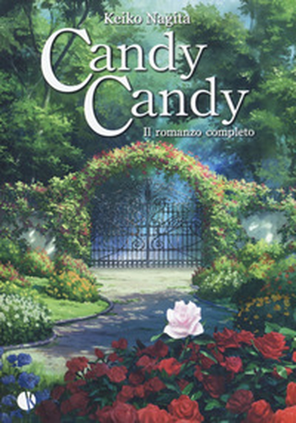 Candy Candy. Il romanzo completo - Librerie.coop Candy Candy. Il romanzo completo - Librerie.coop