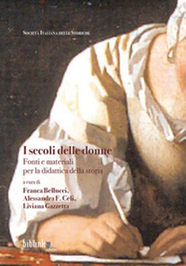 I secoli delle donne. Fonti e materiali per la didattica della storia - Librerie.coop I secoli delle donne. Fonti e materiali per la didattica della storia - Librerie.coop