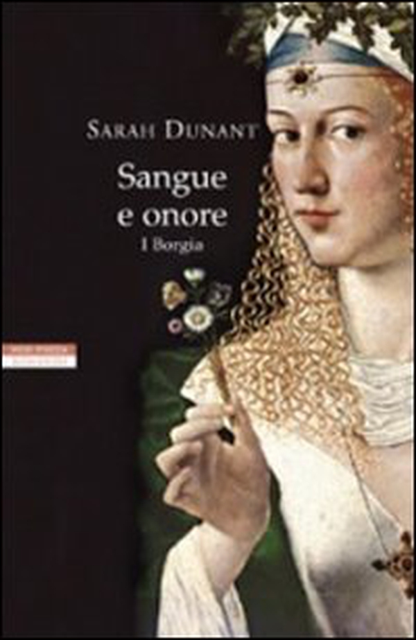 Sangue e onore. I Borgia - Librerie.coop Sangue e onore. I Borgia - Librerie.coop