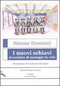 I nuovi schiavi. Avventure di manager in volo - Librerie.coop