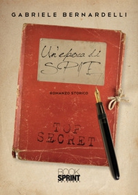 Un'epoca di spie - Librerie.coop