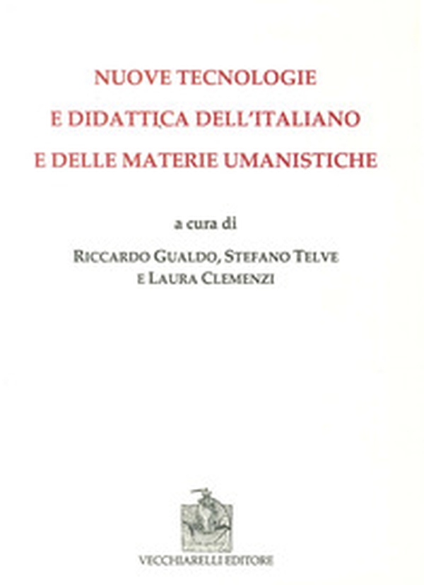 Nuove tecnologie e didattica dell'italiano e delle materie umanistiche - Librerie.coop Nuove tecnologie e didattica dell'italiano e delle materie umanistiche - Librerie.coop