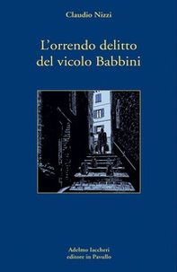 L'orrendo delitto del vicolo Babbini - Librerie.coop L'orrendo delitto del vicolo Babbini - Librerie.coop