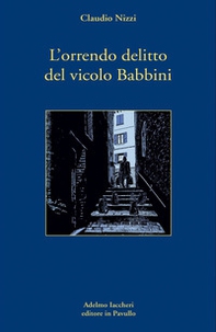 L'orrendo delitto del vicolo Babbini - Librerie.coop
