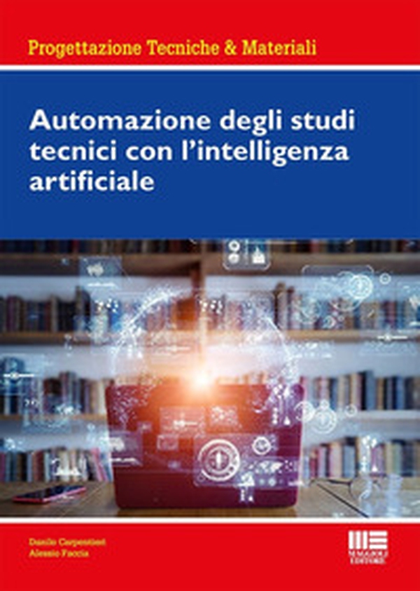 Automazione degli studi tecnici con l'intelligenza artificiale - Librerie.coop Automazione degli studi tecnici con l'intelligenza artificiale - Librerie.coop