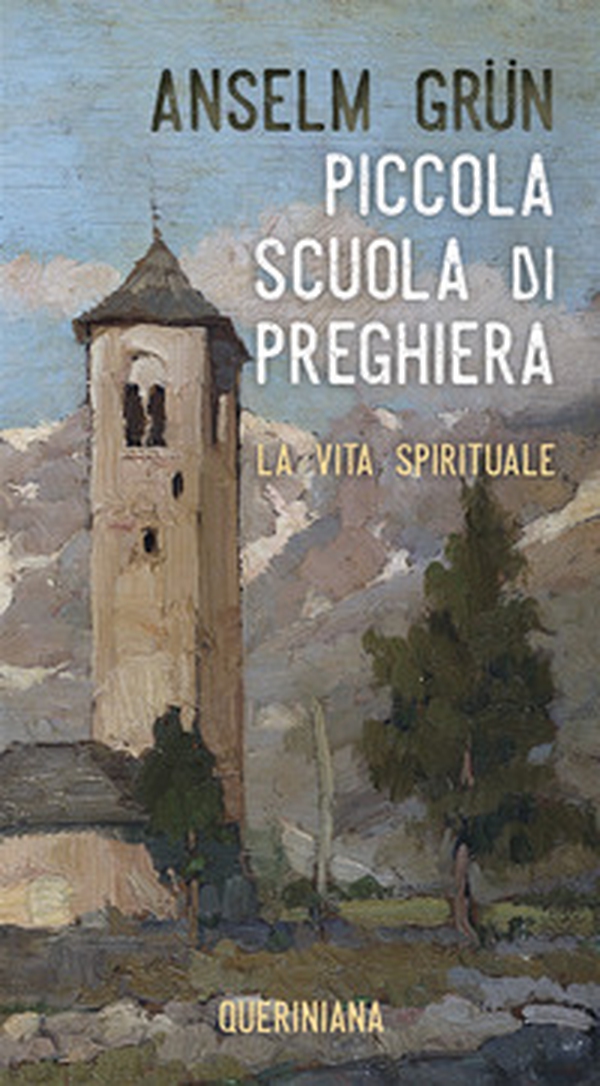 Piccola scuola di preghiera. La vita spirituale - Librerie.coop Piccola scuola di preghiera. La vita spirituale - Librerie.coop