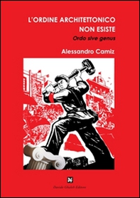 L'ordine architettonico non esiste - Librerie.coop L'ordine architettonico non esiste - Librerie.coop