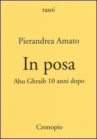 In posa. Abu Ghraib 10 anni dopo - Librerie.coop In posa. Abu Ghraib 10 anni dopo - Librerie.coop