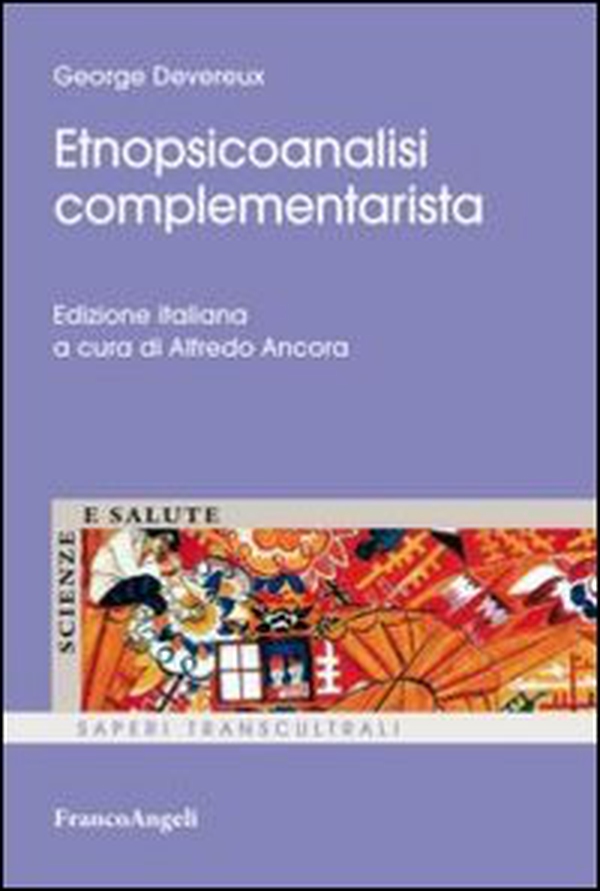 Etnopsicoanalisi complementarista - Librerie.coop Etnopsicoanalisi complementarista - Librerie.coop