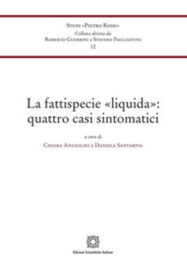 La fattispecie «liquida»: quattro casi sintomatici - Librerie.coop La fattispecie «liquida»: quattro casi sintomatici - Librerie.coop