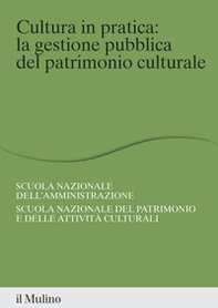 Cultura in pratica: la gestione pubblica del patrimonio culturale - Librerie.coop