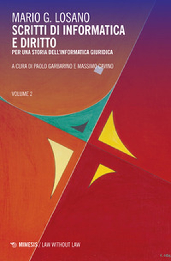 Scritti di informatica e diritto. Per una storia dell'informatica giuridica - Librerie.coop Scritti di informatica e diritto. Per una storia dell'informatica giuridica - Librerie.coop