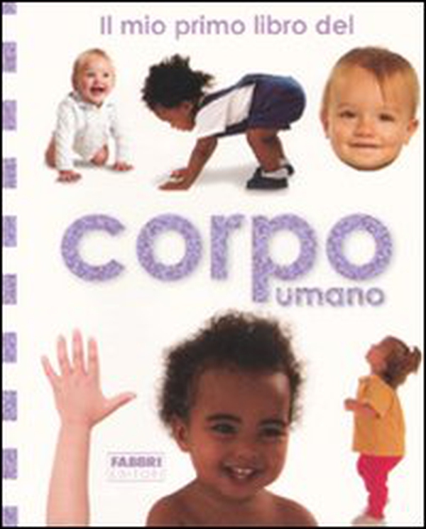 Il mio primo libro del corpo umano - Librerie.coop Il mio primo libro del corpo umano - Librerie.coop