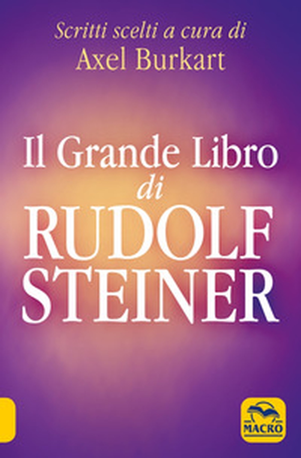 Il grande libro di Rudolf Steiner. Scritti scelti - Librerie.coop Il grande libro di Rudolf Steiner. Scritti scelti - Librerie.coop