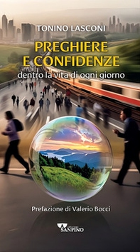 Preghiere e confidenze. Dentro la vita di ogni giorno - Librerie.coop