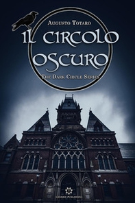 Il circolo oscuro. The dark circle series - Librerie.coop