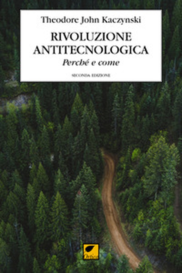 Rivoluzione antitecnologica. Perché e come - Librerie.coop Rivoluzione antitecnologica. Perché e come - Librerie.coop