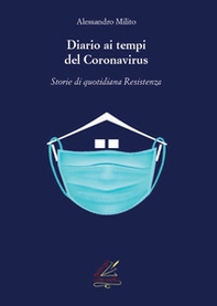 Diario ai tempi del Coronavirus. Storie di quotidiana «Resistenza» - Librerie.coop