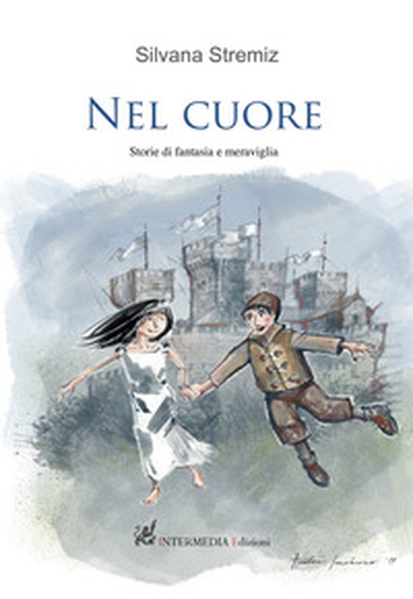 Nel cuore. Storie di fantasia e meraviglia - Librerie.coop Nel cuore. Storie di fantasia e meraviglia - Librerie.coop