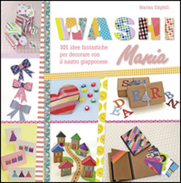 Washi mania - Librerie.coop Washi mania - Librerie.coop