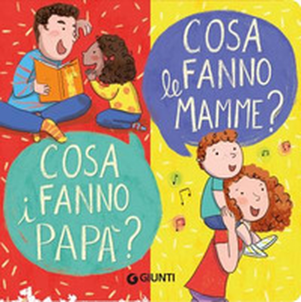Cosa fanno le mamme? Cosa fanno i papà? - Librerie.coop