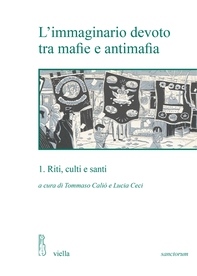 L’immaginario devoto tra mafie e antimafia 1 - Librerie.coop L’immaginario devoto tra mafie e antimafia 1 - Librerie.coop