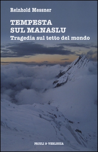 Tempesta sul Manaslu. Tragedia sul tetto del mondo - Librerie.coop