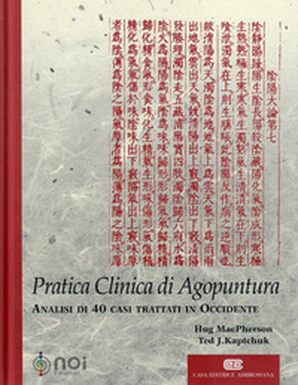 Titolo: Pratica clinica di agopuntura. Analisi di 40 casi trattati in Occidente - Librerie.coop