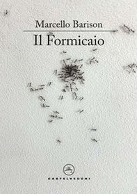 Il formicaio. Un resoconto - Librerie.coop Il formicaio. Un resoconto - Librerie.coop