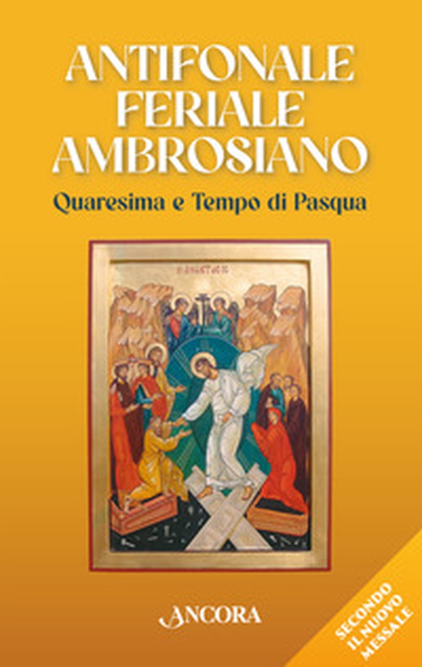Antifonale feriale ambrosiano. Quaresima e tempo di Pasqua - Librerie.coop Antifonale feriale ambrosiano. Quaresima e tempo di Pasqua - Librerie.coop