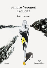 Caducità. Tutti i racconti - Librerie.coop
