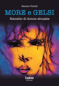 More e gelsi. Riscatto di donne abusate - Librerie.coop
