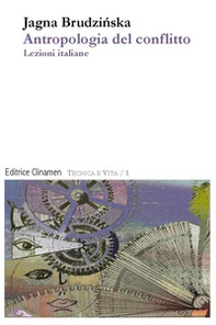 Antropologia del conflitto. Lezioni italiane - Librerie.coop