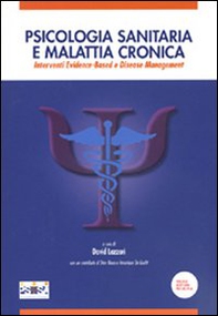 Psicologia sanitaria e malattia cronica. Interventi Evidence-Based e Disease Management - Librerie.coop