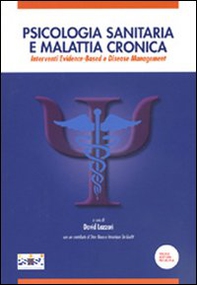 Psicologia sanitaria e malattia cronica. Interventi Evidence-Based e Disease Management - Librerie.coop Psicologia sanitaria e malattia cronica. Interventi Evidence-Based e Disease Management - Librerie.coop