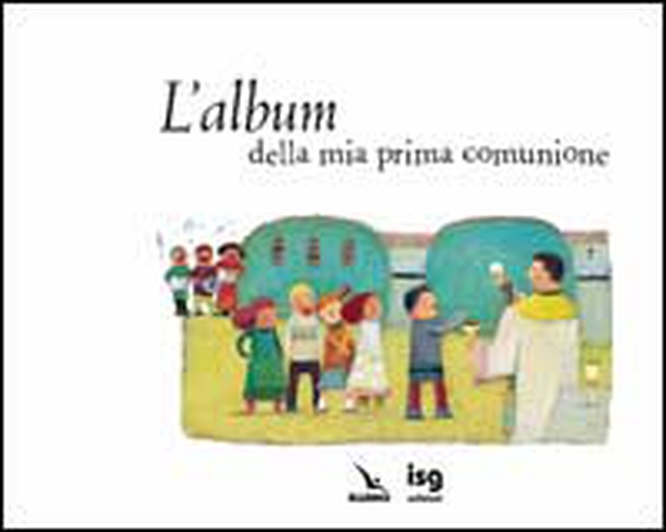 L'album della mia prima comunione - Librerie.coop L'album della mia prima comunione - Librerie.coop