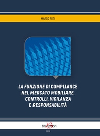 La funzione di compliance nel mercato mobiliare. Controlli, vigilanza e responsabilità - Librerie.coop