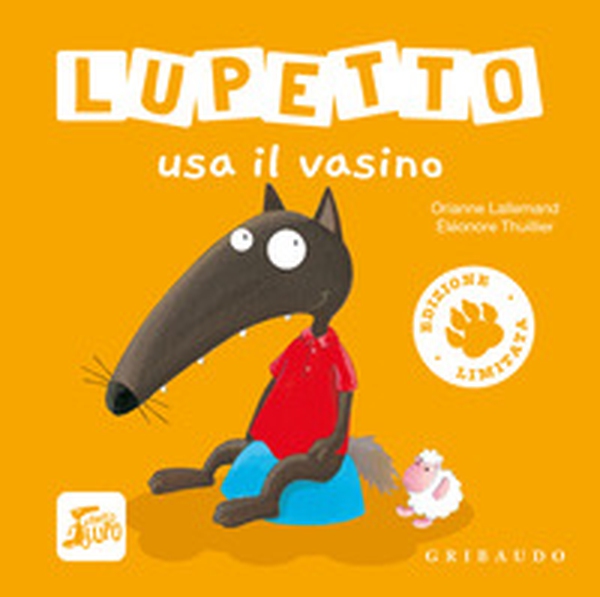 Lupetto usa il vasino. Amico lupo. Ediz. limitata - Librerie.coop