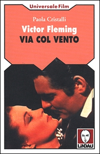 Victor Fleming. Via col vento - Librerie.coop