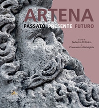Artena. Passato presente futuro - Librerie.coop Artena. Passato presente futuro - Librerie.coop