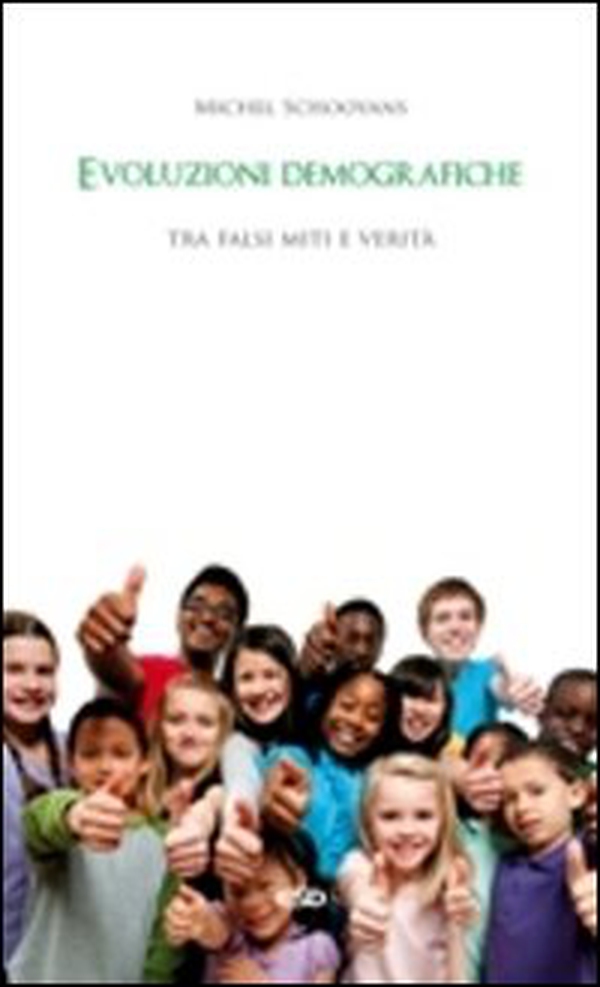 Evoluzioni demografiche. Tra falsi miti e verità - Librerie.coop Evoluzioni demografiche. Tra falsi miti e verità - Librerie.coop