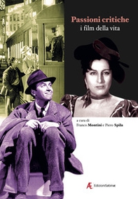 Passioni critiche. I film della vita - Librerie.coop