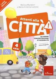 Attenti alla città. 4 anni. Allenare concentrazione e flessibilità - Librerie.coop Attenti alla città. 4 anni. Allenare concentrazione e flessibilità - Librerie.coop